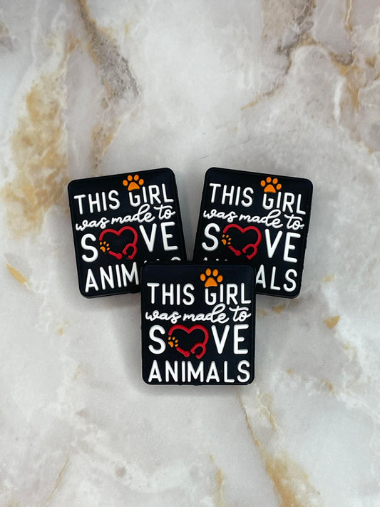 THIS GIRL WAS MADE TO SAVE ANIMALS SILICONE FOCAL