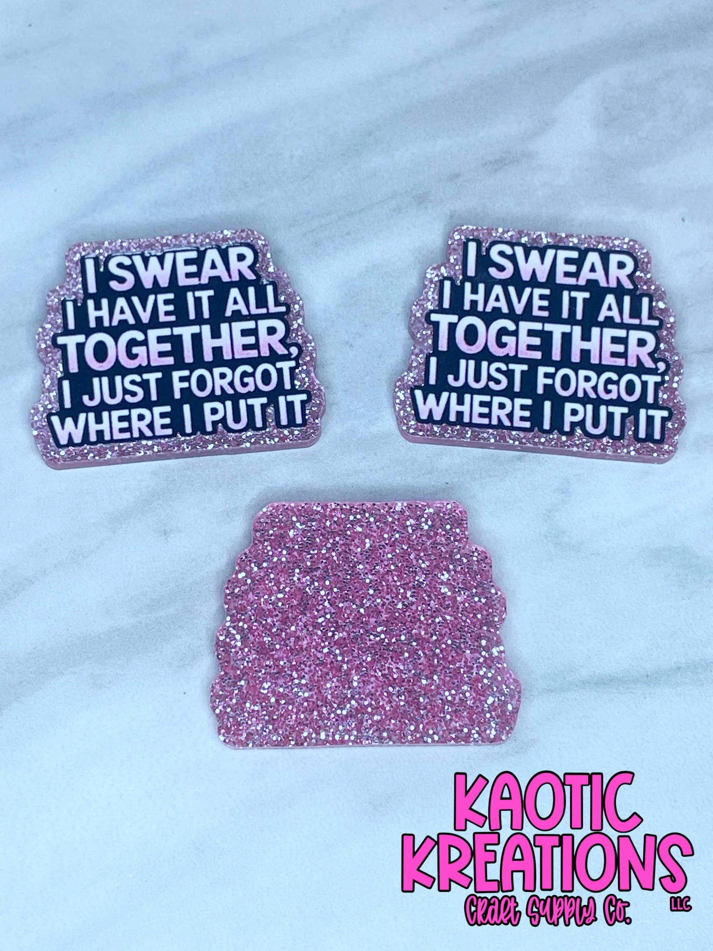 FLATBACK ACRYLIC I SWEAR I HAVE IT ALL TOGETHER F267 (1ct)