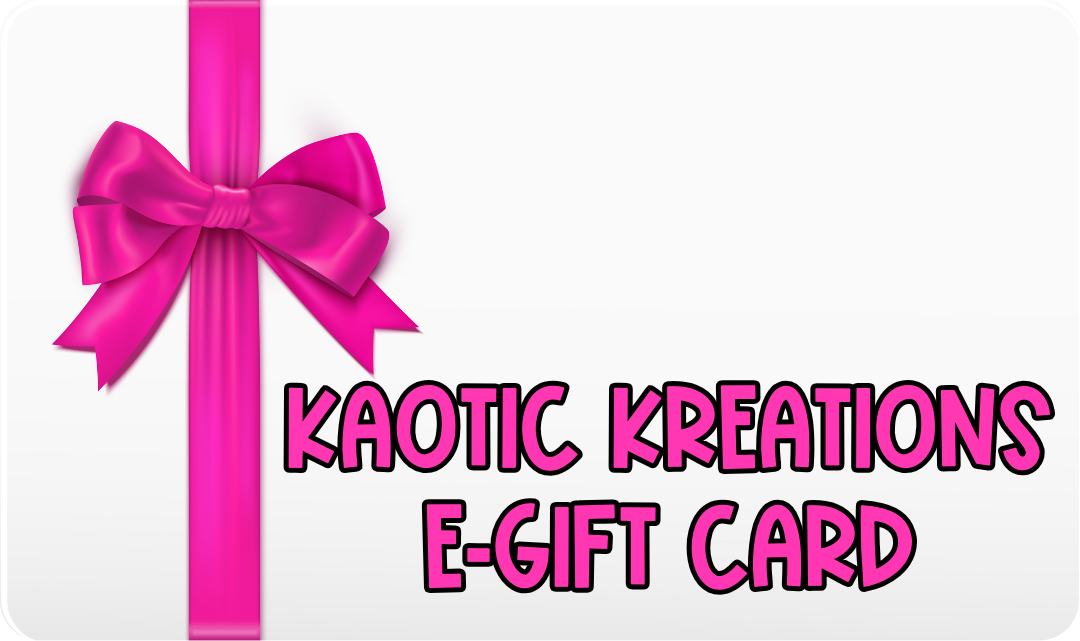 KAOTIC KREATIONS E-GIFT CARD