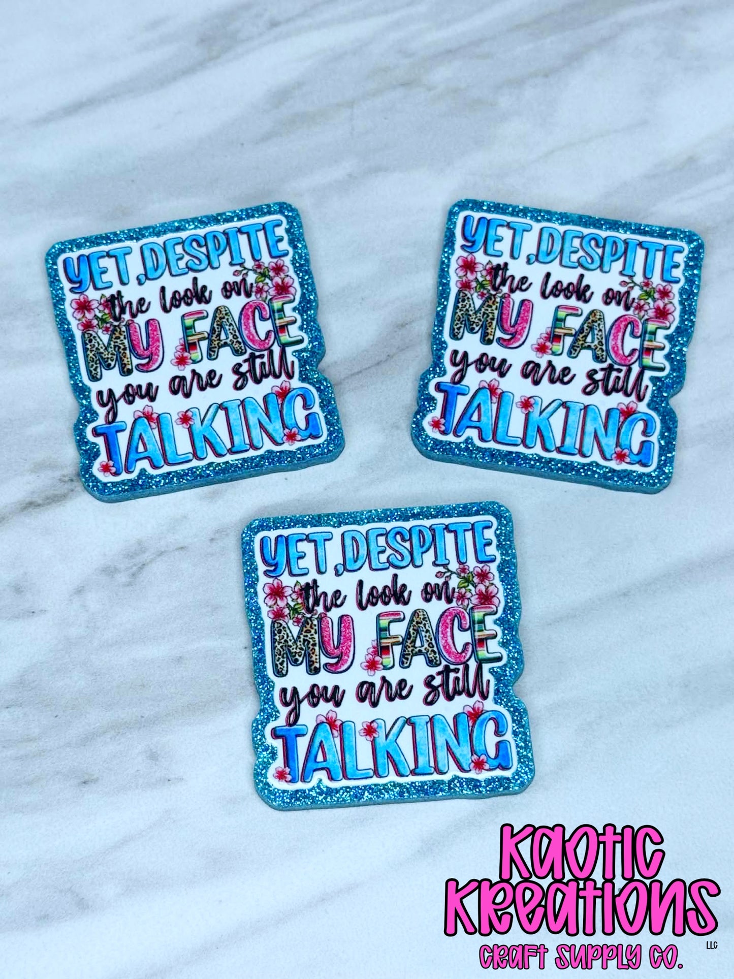 FLATBACK ACRYLIC YOU ARE STILL TALKING F220 (1ct)