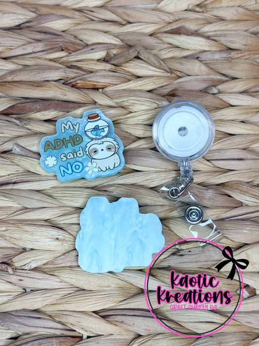 *CUSTOM* FLATBACK ACRYLIC 48mm X 42mm MY ADHD SAID NO F105 (1ct)