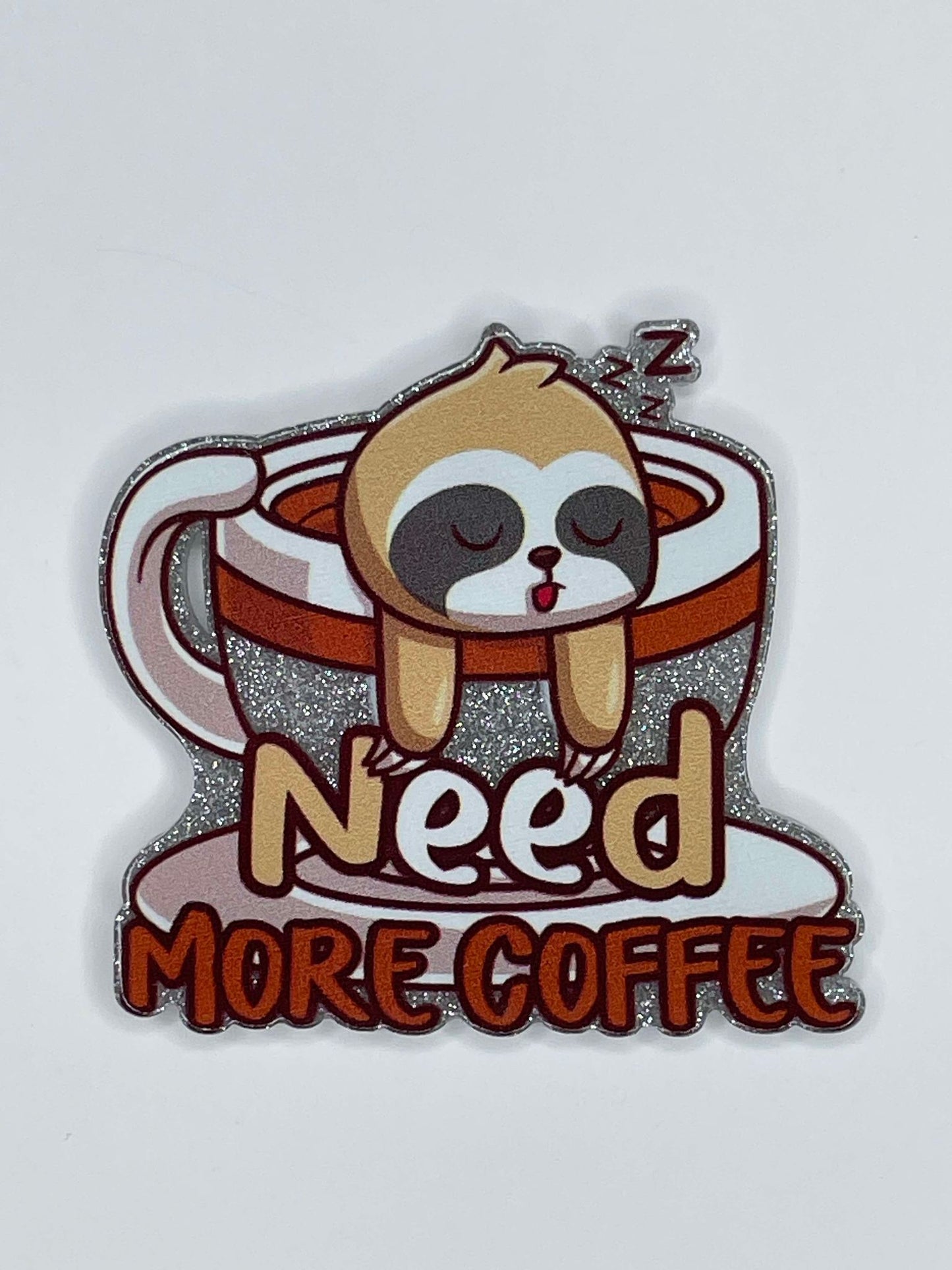 FLATBACK ACRYLIC NEED MORE COFFEE F138 (1ct)