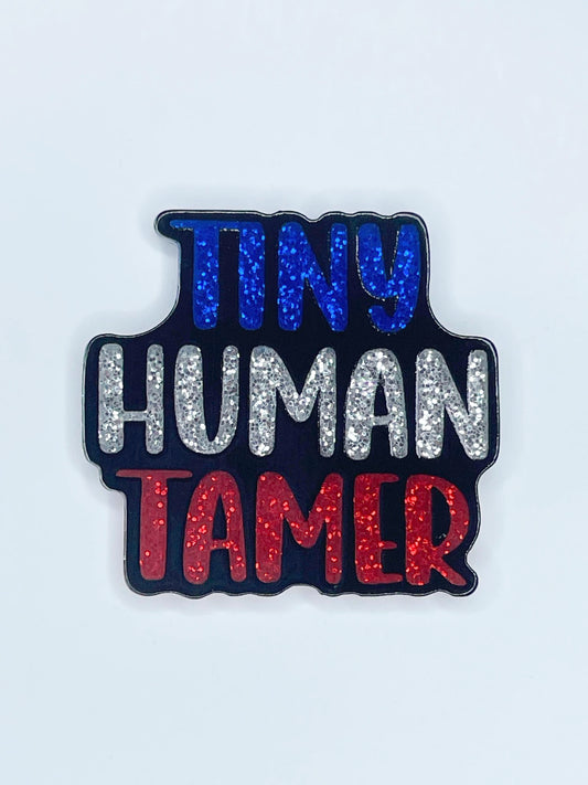 FLATBACK ACRYLIC TINY HUMAN TAMER F193