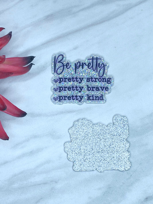 FLATBACK ACRYLIC BE PRETTY F94 (1ct)