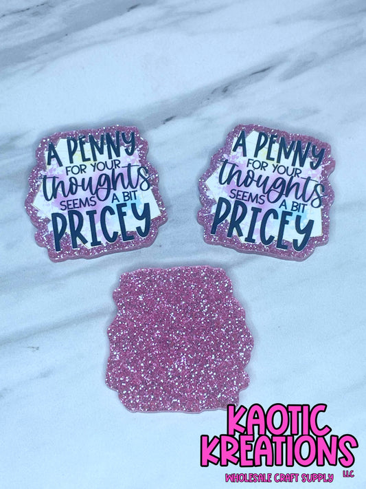 FLATBACK ACRYLIC A PENNY FOR YOUR THOUGHTS F104 (1ct)