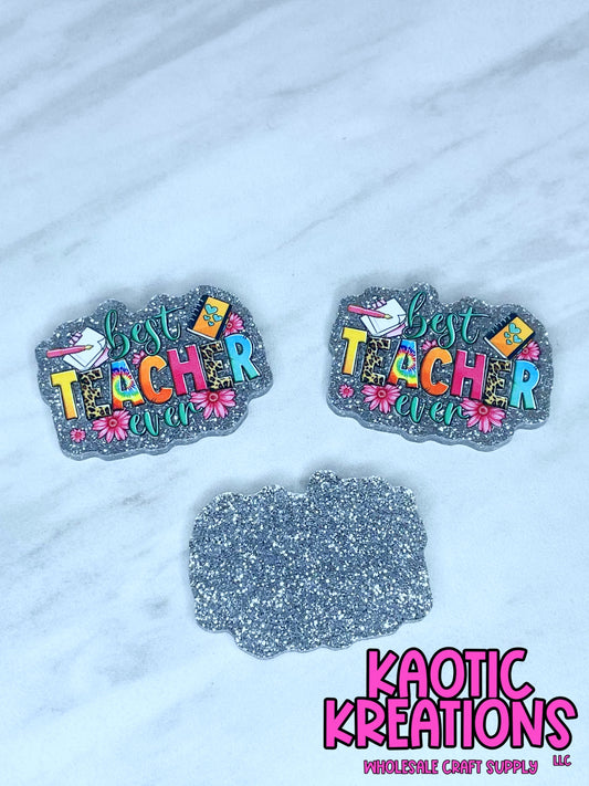 FLATBACK ACRYLIC BEST TEACHER EVER F246 (1ct)