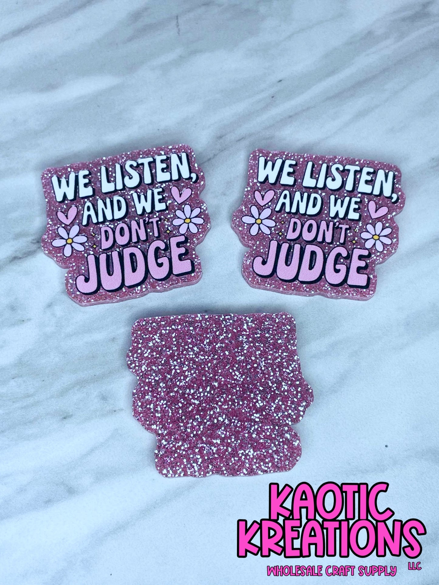 FLATBACK ACRYLIC WE LISTEN AND WE DON'T JUDGE F1 (1ct)