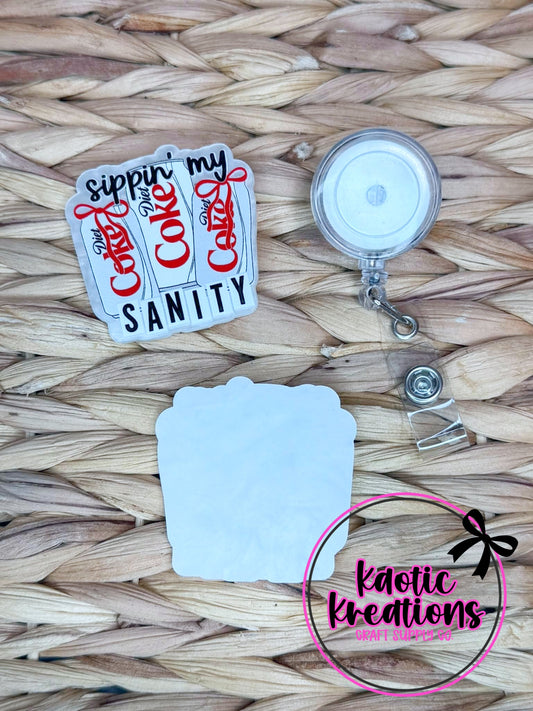 *CUSTOM* FLATBACK ACRYLIC SIPPIN' MY SANITY F693 (1ct)