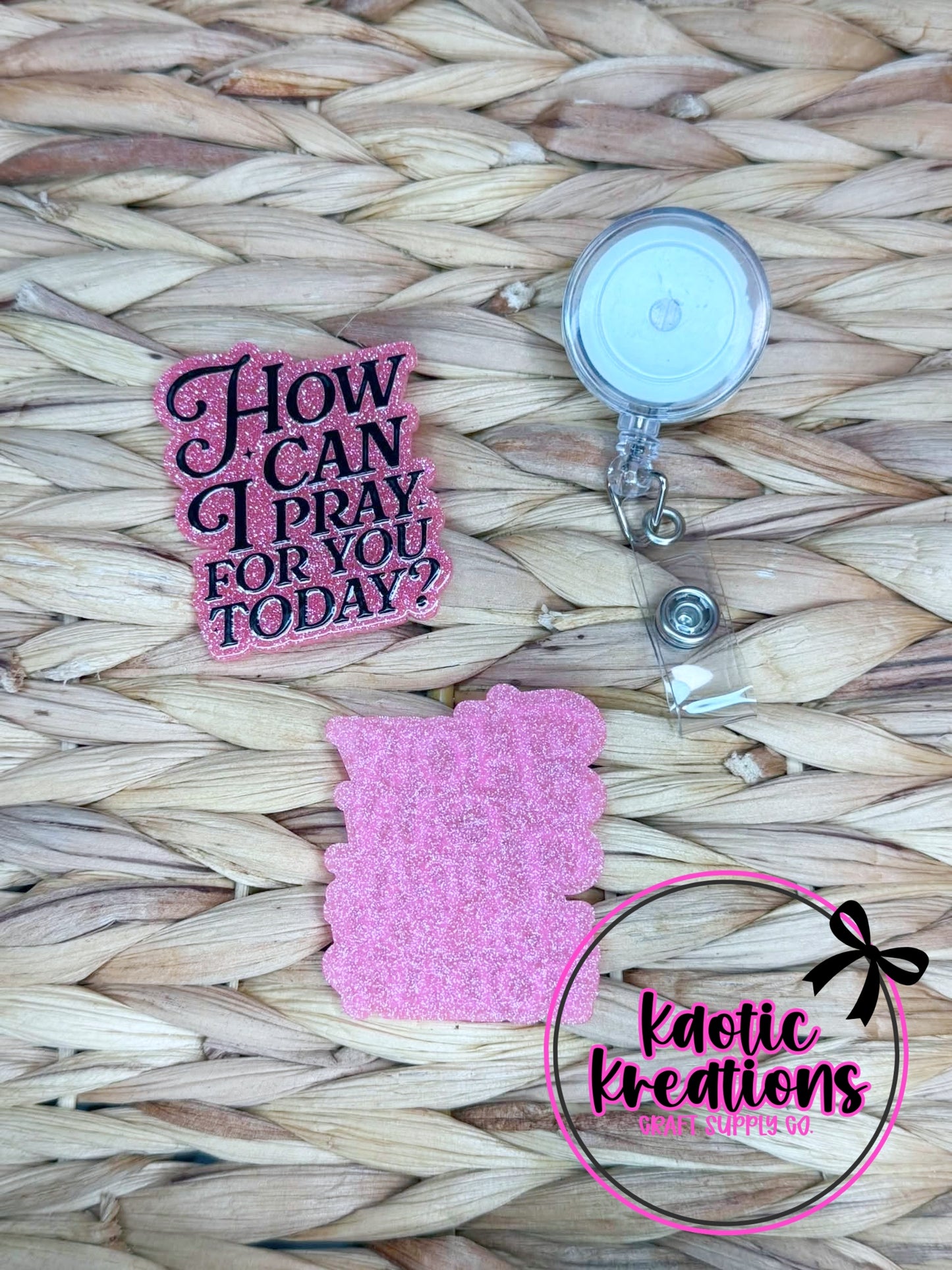 *CUSTOM* FLATBACK ACRYLIC HOW CAN I PRAY FOR YOU TODAY F291 (1ct)