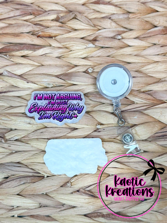 *CUSTOM* FLATBACK ACRYLIC I'M NOT ARGUING F357 (1ct)