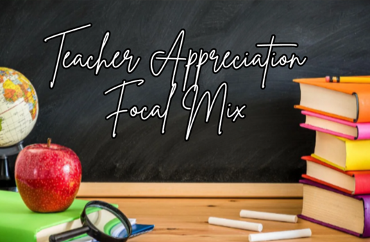 TEACHER APPRECIATION FOCAL MIX - PACK OF 10