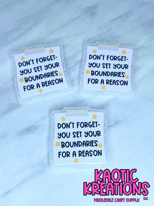 FLATBACK ACRYLIC DON'T FORGET YOU SET YOUR BOUNDARIES F537 (1ct)