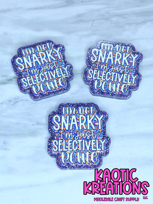 FLATBACK ACRYLIC I'M NOT SNARKY F311 (1ct)