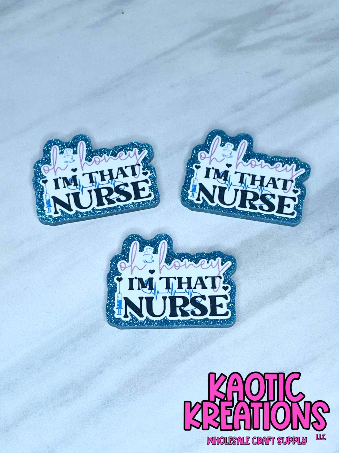 FLATBACK ACRYLIC OH HONEY I'M THAT NURSE F68 (1ct)
