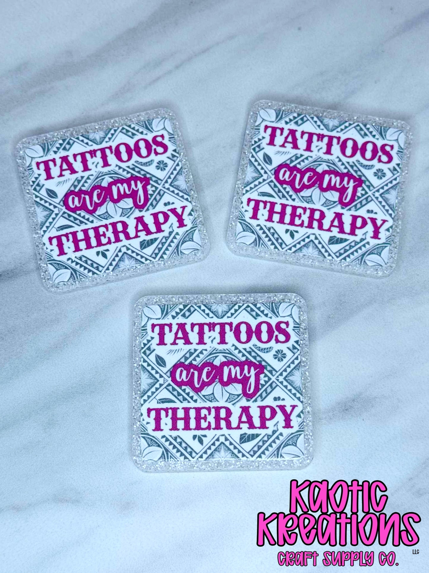 *CUSTOM* FLATBACK ACRYLIC TATTOOS ARE MY THERAPY F661 (1ct)