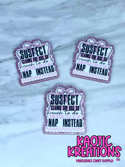 FLATBACK ACRYLIC SUSPECT CLAIMS SHE HAS SO MUCH TO DO F368 (1ct)